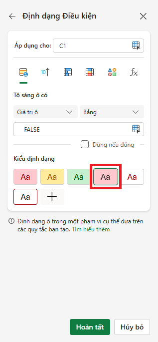 Bước 5: Trong phần Giá trị ô nhập FALSE, sau đó chọn Kiểu định dạng → nhấn Hoàn tất.