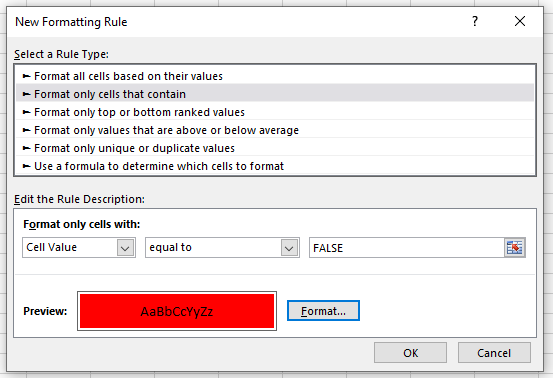 Bước 4: Lặp lại bước 2, chọn Format only cells that contain, trong phần Format only cells with, chọn Cell Value equal to, nhập FALSE, sau đó nhấn Format..., chọn màu nền đỏ→ nhấn OK.